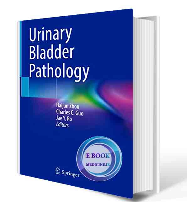 دانلود کتاب  Urinary Bladder Pathology 1st ed. 2021 Edition (ORIGINAL PDF)